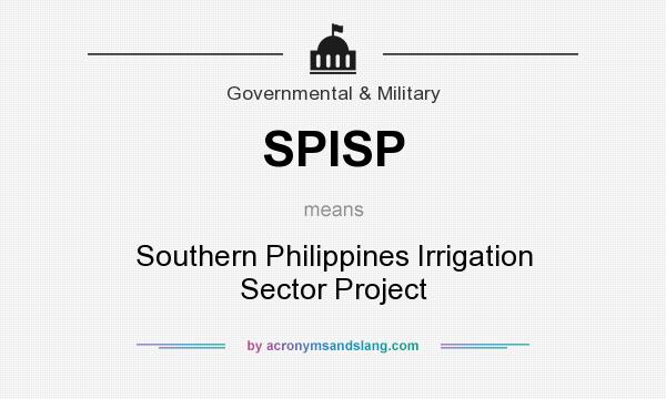 What does SPISP mean? It stands for Southern Philippines Irrigation Sector Project