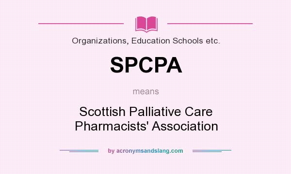 What does SPCPA mean? It stands for Scottish Palliative Care Pharmacists` Association