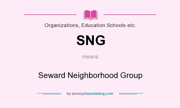 What does SNG mean? It stands for Seward Neighborhood Group