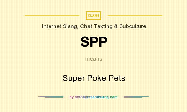 What does SPP mean? It stands for Super Poke Pets
