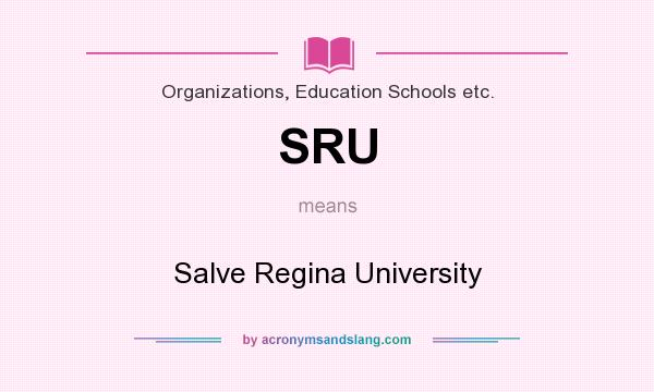 What does SRU mean? It stands for Salve Regina University