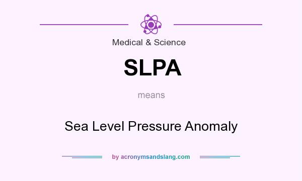 What does SLPA mean? It stands for Sea Level Pressure Anomaly