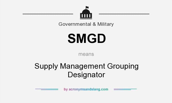 What does SMGD mean? It stands for Supply Management Grouping Designator