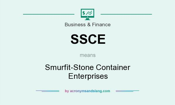 What does SSCE mean? It stands for Smurfit-Stone Container Enterprises