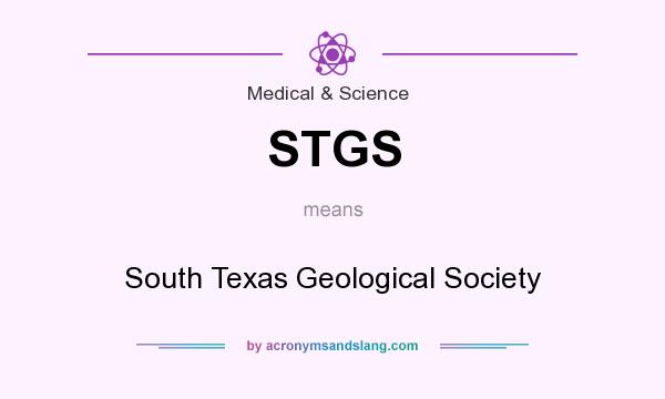 What does STGS mean? It stands for South Texas Geological Society