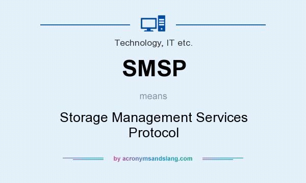 What does SMSP mean? It stands for Storage Management Services Protocol
