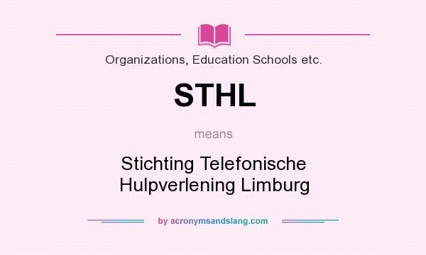 What does STHL mean? It stands for Stichting Telefonische Hulpverlening Limburg