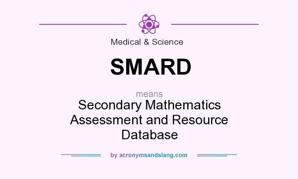 What does SMARD mean? It stands for Secondary Mathematics Assessment and Resource Database