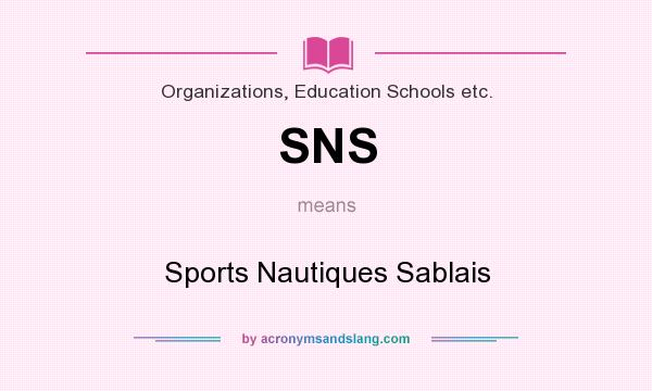 What does SNS mean? It stands for Sports Nautiques Sablais