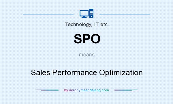 What does SPO mean? It stands for Sales Performance Optimization