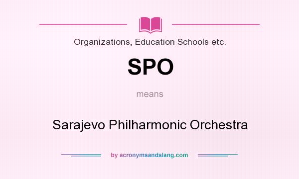 What does SPO mean? It stands for Sarajevo Philharmonic Orchestra