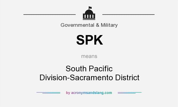 What does SPK mean? It stands for South Pacific Division-Sacramento District