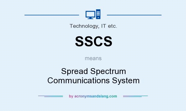 What does SSCS mean? It stands for Spread Spectrum Communications System