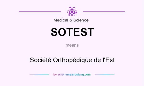 What does SOTEST mean? It stands for Société Orthopédique de l`Est