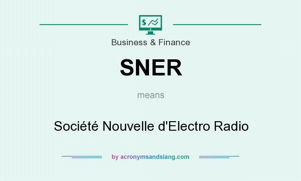 What does SNER mean? It stands for Société Nouvelle d`Electro Radio