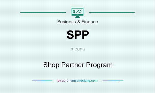 What does SPP mean? It stands for Shop Partner Program