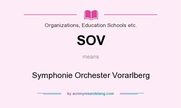 What does SOV mean? It stands for Symphonie Orchester Vorarlberg
