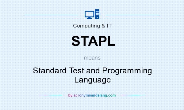 What does STAPL mean? It stands for Standard Test and Programming Language