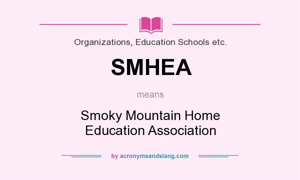 What does SMHEA mean? It stands for Smoky Mountain Home Education Association