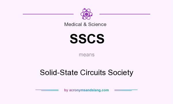 What does SSCS mean? It stands for Solid-State Circuits Society