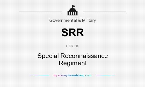 What does SRR mean? It stands for Special Reconnaissance Regiment