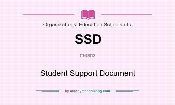 What does SSD mean? It stands for Student Support Document
