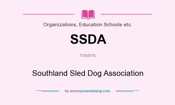 What does SSDA mean? It stands for Southland Sled Dog Association