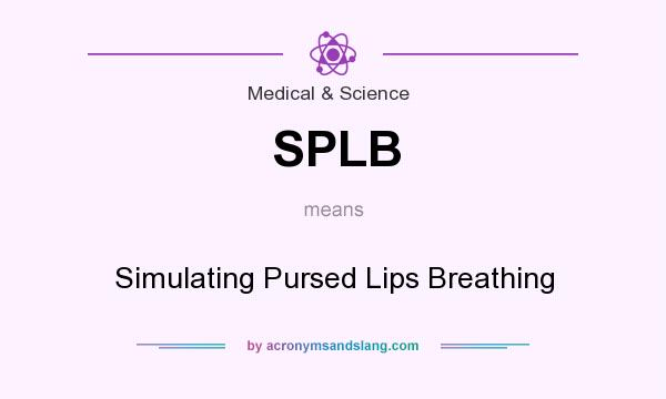 What does SPLB mean? It stands for Simulating Pursed Lips Breathing