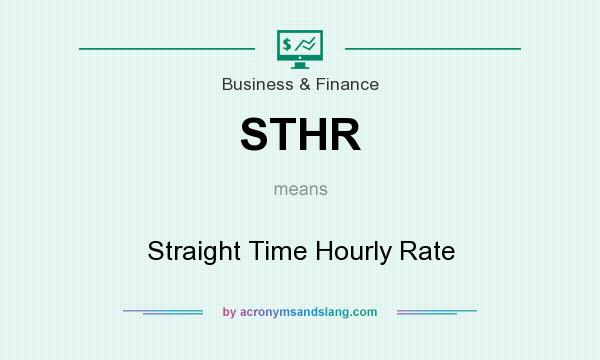 What does STHR mean? It stands for Straight Time Hourly Rate