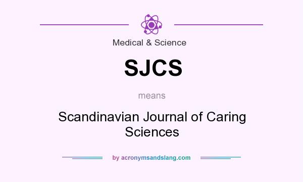 What does SJCS mean? It stands for Scandinavian Journal of Caring Sciences