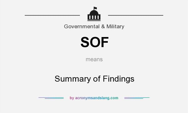 What does SOF mean? It stands for Summary of Findings