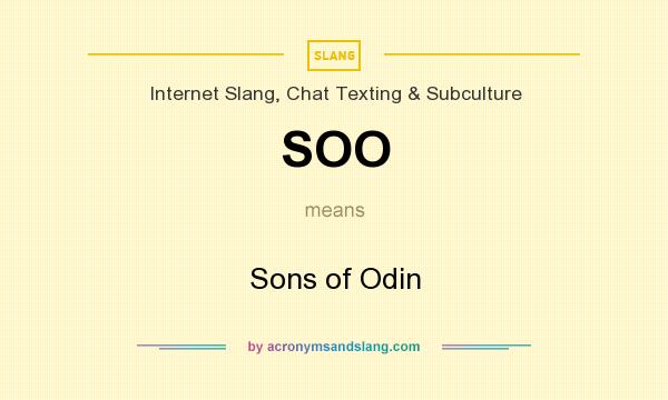 What does SOO mean? It stands for Sons of Odin