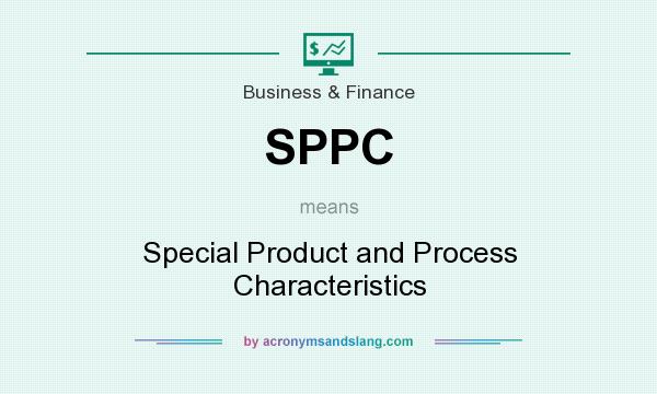 What does SPPC mean? It stands for Special Product and Process Characteristics