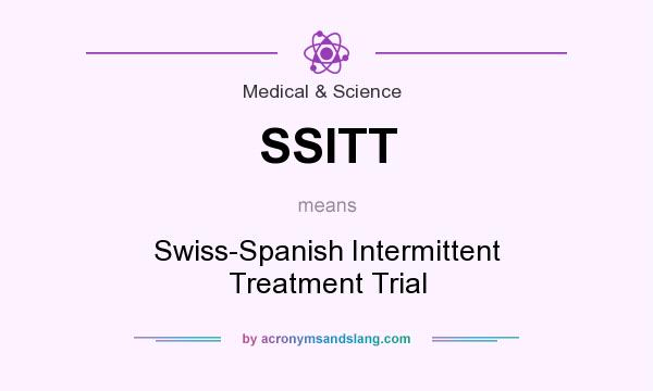 What does SSITT mean? It stands for Swiss-Spanish Intermittent Treatment Trial