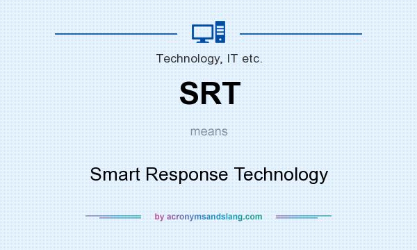 What does SRT mean? It stands for Smart Response Technology