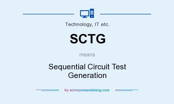 What does SCTG mean? It stands for Sequential Circuit Test Generation