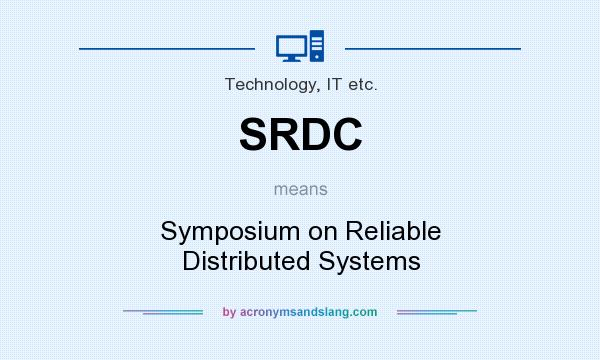 What does SRDC mean? It stands for Symposium on Reliable Distributed Systems