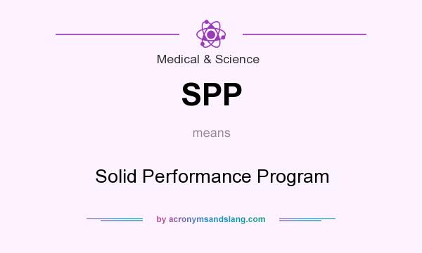 What does SPP mean? It stands for Solid Performance Program