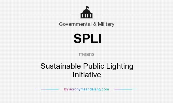 What does SPLI mean? It stands for Sustainable Public Lighting Initiative