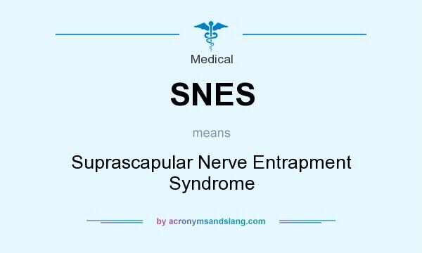 What does SNES mean? It stands for Suprascapular Nerve Entrapment Syndrome