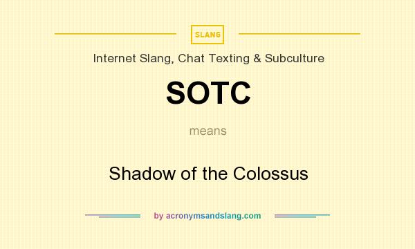 What does SOTC mean? It stands for Shadow of the Colossus