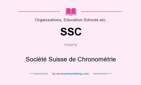 What does SSC mean? It stands for Société Suisse de Chronométrie