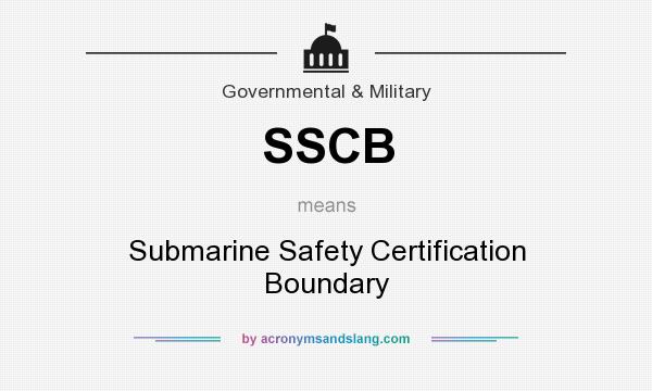What does SSCB mean? It stands for Submarine Safety Certification Boundary