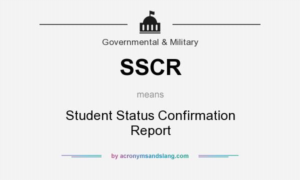 What does SSCR mean? It stands for Student Status Confirmation Report