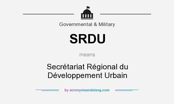 What does SRDU mean? It stands for Secrétariat Régional du Développement Urbain