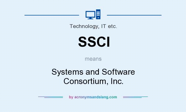 What does SSCI mean? It stands for Systems and Software Consortium, Inc.