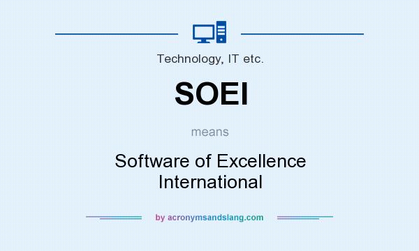 What does SOEI mean? It stands for Software of Excellence International
