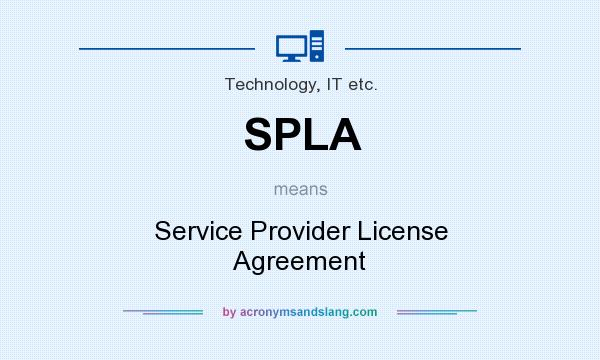 What does SPLA mean? It stands for Service Provider License Agreement