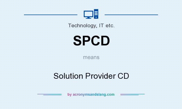 What does SPCD mean? It stands for Solution Provider CD