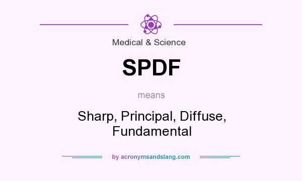 What does SPDF mean? It stands for Sharp, Principal, Diffuse, Fundamental